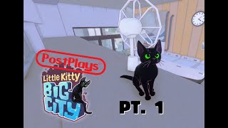 PostPlays - Little Kitty, Big City Pt.1