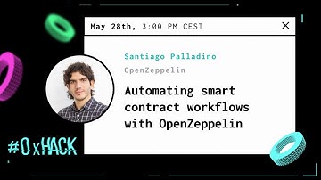OpenZeppelin: Automating smart contract workflows with OpenZeppelin with Santiago Palladino