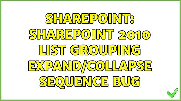Sharepoint: SharePoint 2010 List Grouping Expand/Collapse Sequence Bug