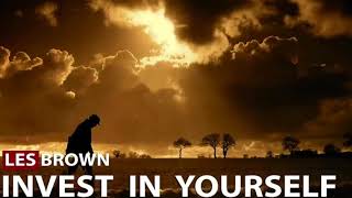 Invest In Yourself - Les Brown