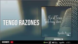 Video thumbnail of "Tengo Razones | Aquerles Ascanio"