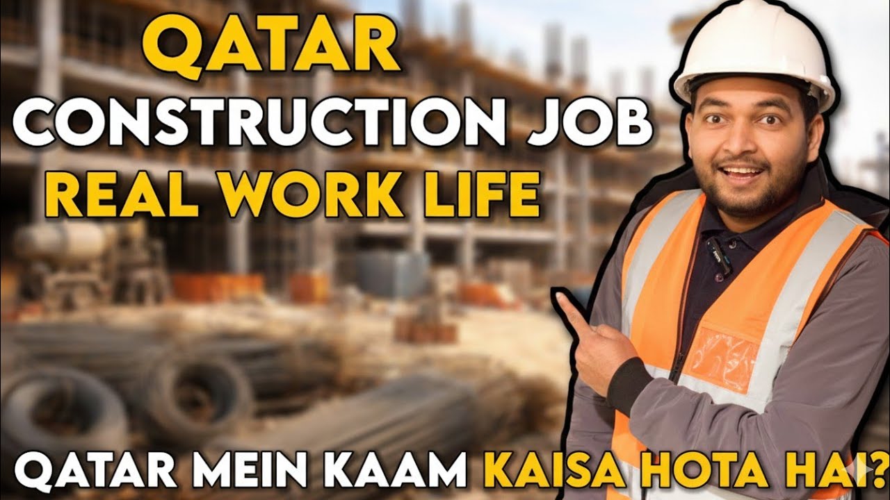 Qatar Construction Job|Real Work Life | Qatar Mein Kaam Kaisa Hota Hai?|sarafrazvlogs