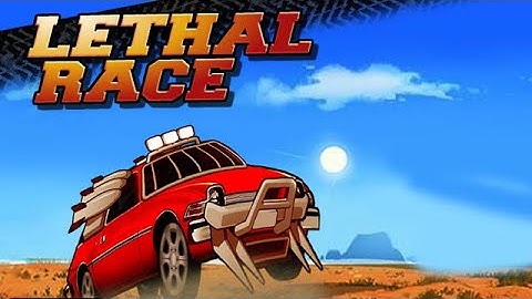 Lethal Race Full Game Walkthrough All Levels