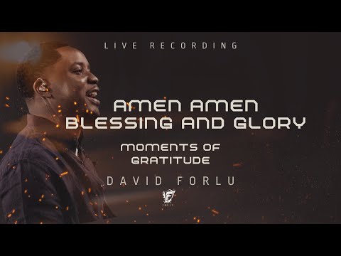 David Forlu - Amen Amen Blessing And Glory | African Worship Medley