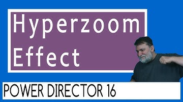 PowerDirector 16 - Hyperzoom Effect