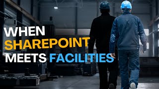 4 Reasons Sharepoint is a Game-Changer for Facility Managers