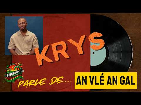 FREKANSRAGGA • KRYS talks about "An vlé an gal"