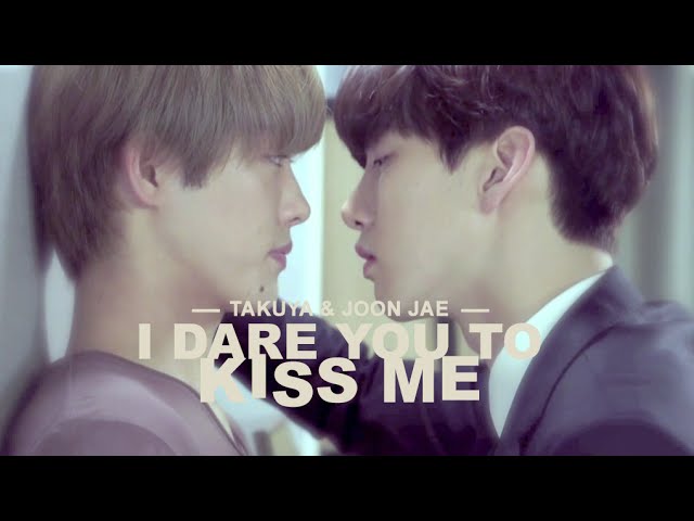 Takuya & Joon Jae | I dare you to kiss me class=