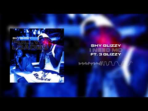 Shy Glizzy I Need Mo Ft 3 Official Audio 