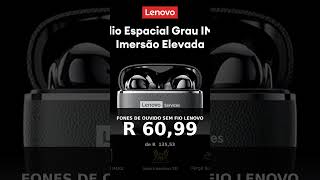 🔥 Fones de Ouvido Sem Fio Lenovo LE208 com Cancelamento de Ruí — R$ 60.99 (-55% OFF)