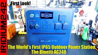 First Look! The Bluetti AC240 - IP65 Water Resistant & Dust Resistant Power Station! by Iridium242 37,733 views 1 month ago 7 minutes, 45 seconds