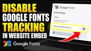 How to disable Google Fonts tracking in website embed - Easy Tutorial