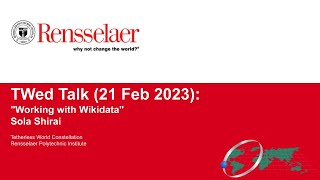 TWed Talk (21 Feb 2023): Sola Shirai on "Working with Wikidata"