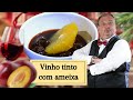 VINHO TINTO COM AMEIXA (FESTA JULINA) | ERICK JACQUIN
