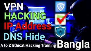 Vpn Hacking | How to Hide ip address, dns and location for new hacker bangla full tutorial 2018 screenshot 5