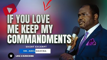 IF YOU LOVE ME, KEEP MY COMMANDMENTS EXPLAINED