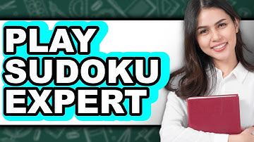 How to Play Sudoku Expert (Updated)