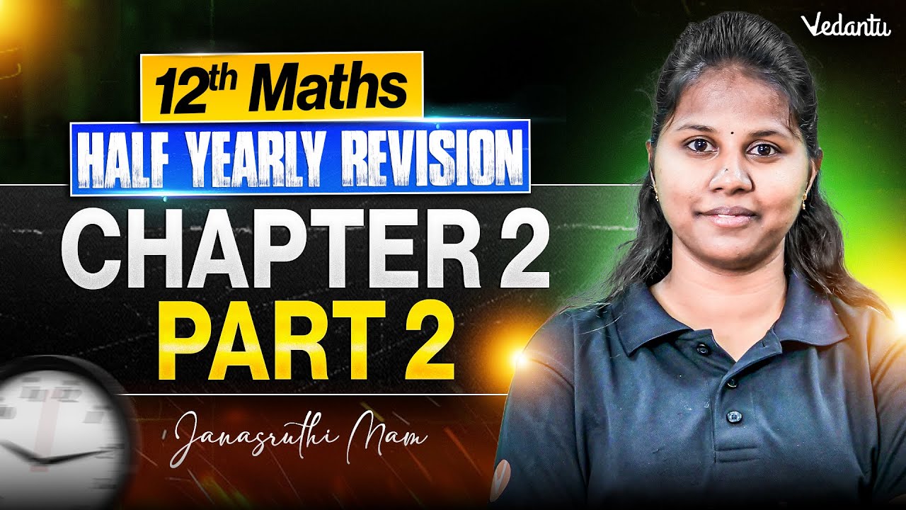 12th Maths | Chapter 2 Half Yearly Revision Part 2 | Janasruthi Ma'am