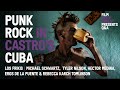 Punk Rock in Castro’s Cuba | Los Frikis Q&A