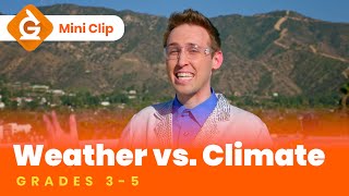 Weather vs. Climate Video for Kids | Science Lesson for Grades 3-5 | Mini-Clip