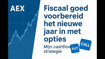 Zo ga ik fiscaal slim het nieuwe jaar in door mijn Cashflow strategie met opties