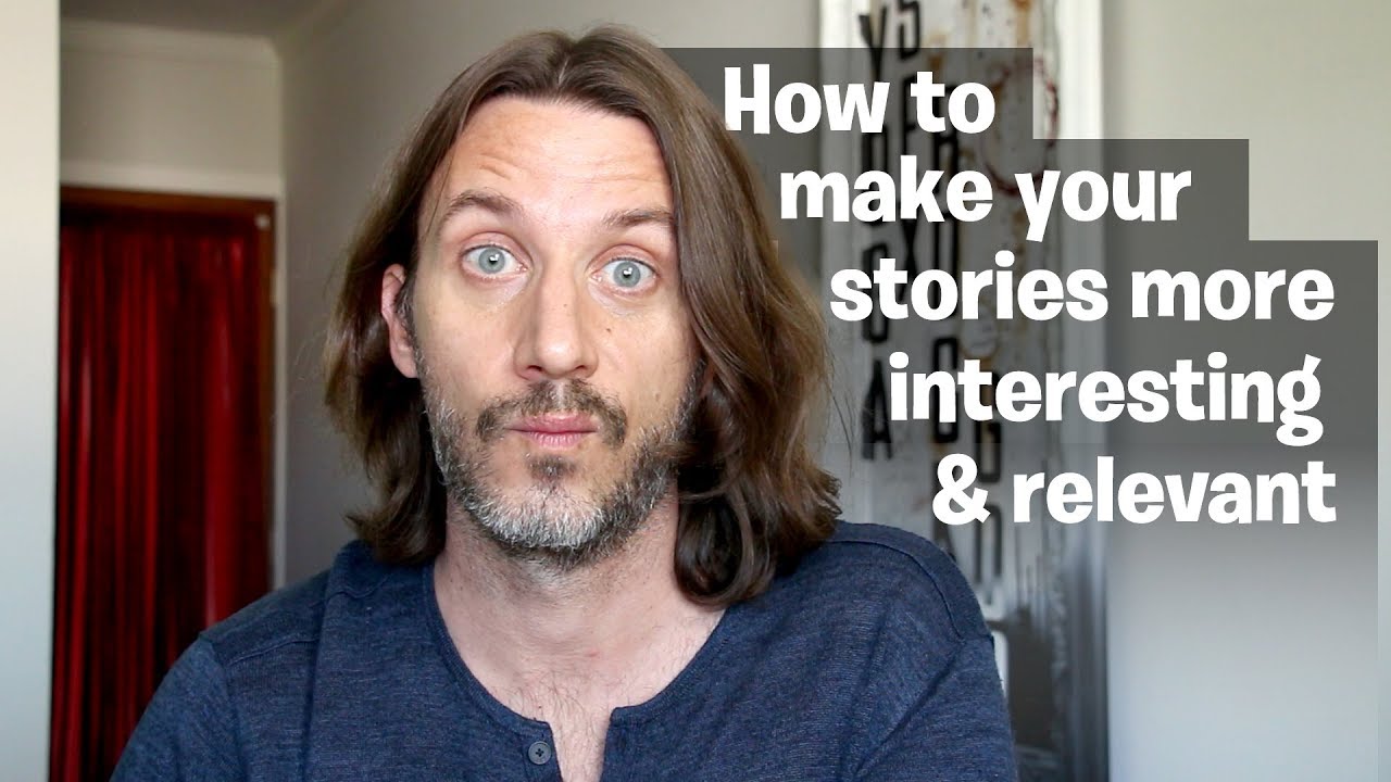 How To Make Your Stories More Interesting Relevant YouTube how-to-make-your-stories-more-interesting-relevant-youtube