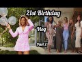 21st BIRTHDAY VLOG PART 2