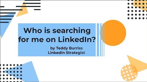 How do I find out who searched for my LinkedIn Profile using LinkedIn Search