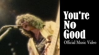 Youre No Good Official Music Video