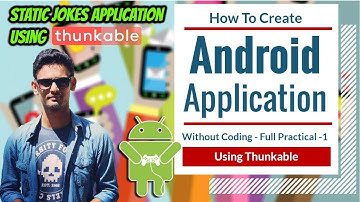How to create Android app using Thunkable #2 | Create Static Jokes app using Thunkable