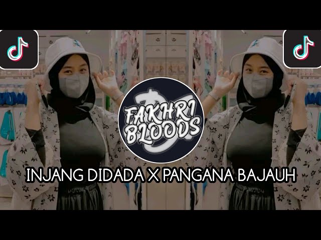 DJ INJANG DI DADA X PANGANA BAJAUH class=