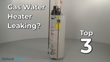Gas Water Heater Leaking? — Gas Water Heater Troubleshooting