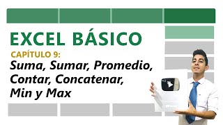 09 | Suma, Sumar Si, Promedio, Promedio.Si, Contar, Contar.Si, Min, Max y Concatenar en Excel