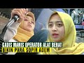 GADIS CANTIK BERHIJAB SANG OPERATOR ALAT BERAT