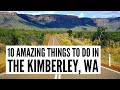10 Top Things to Do on a Kimberley Road Trip, Western Australia