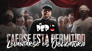 El Pepo - Caerse Está Permitido, Levantarse Es Obligatorio (Video Oficial)