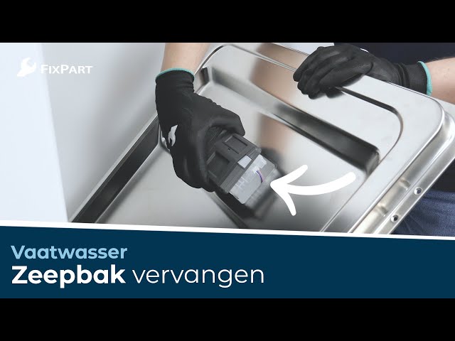 Hoe vervang ik de zeepbak van mijn vaatwasser? - FixPart
