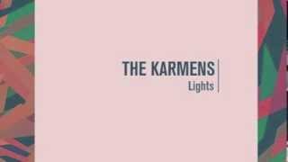 Vignette de la vidéo "The Karmens - Lights"