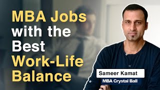 MBA jobs with best worklife balance