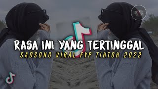 DJ RASA INI YANG TERTINGGAL🥀 VIBES SAD SONG BY DJ AFFAN RMX| FYP TIKTOK 🎶🔊