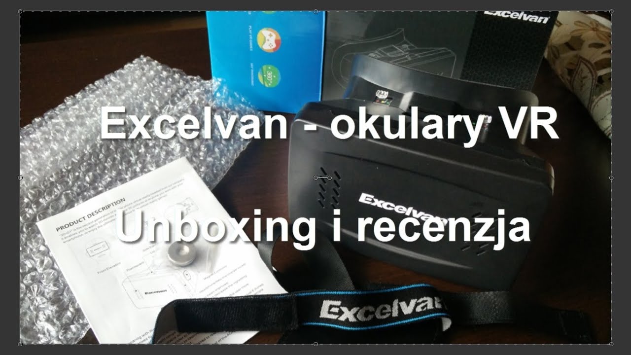 Excelavan Okulary Vr Recenzja I Unboxing Tani I Dobry Vr Z Chin