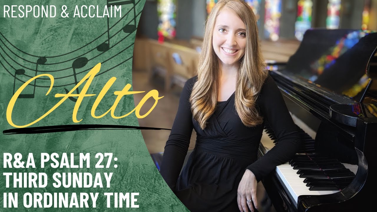 R&A Psalm 27: 3rd Sunday in Ordinary Time (Alto)