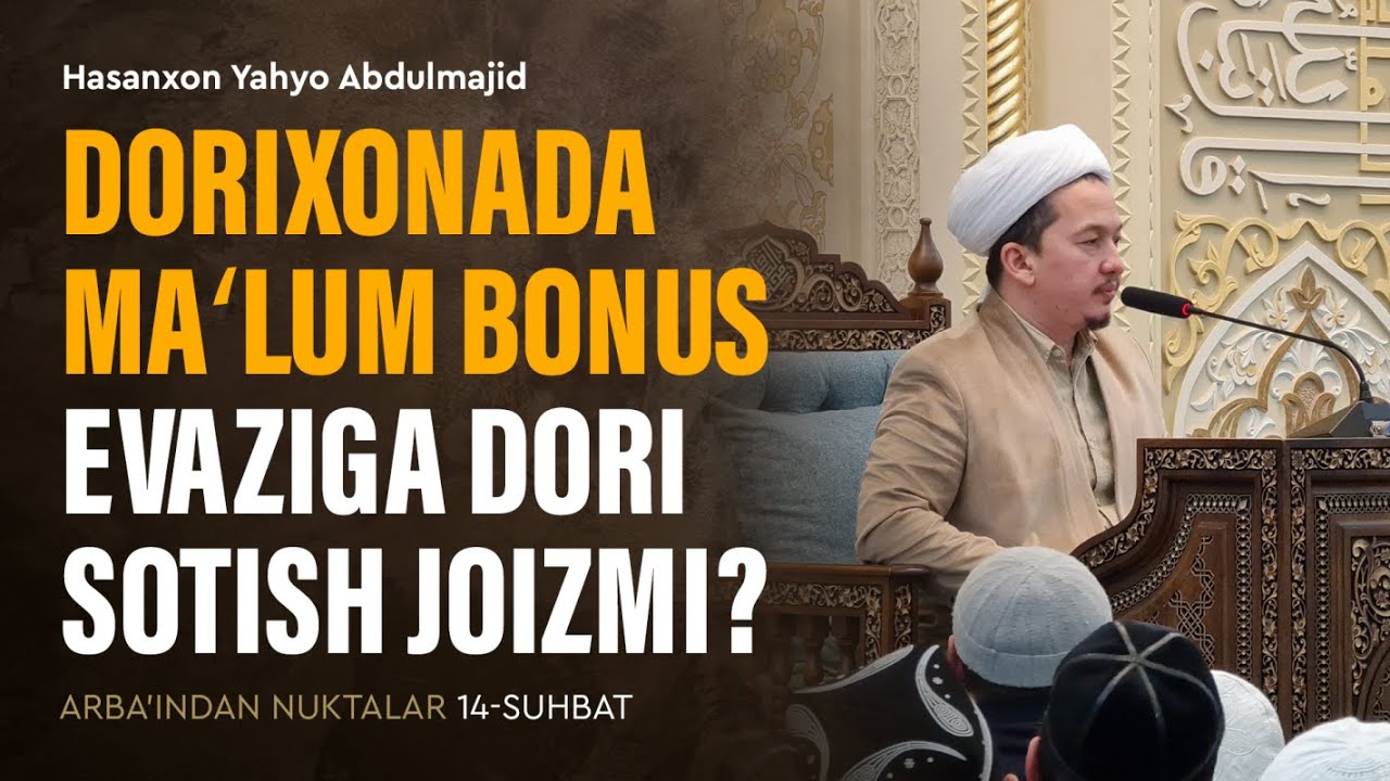 Dorixonada maʼlum bonus evaziga dori sotish joizmi? | Arba'indan nuktalar