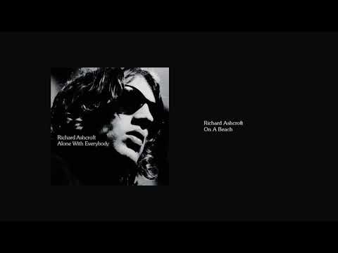 Richard Ashcroft - Alone With Everybody - YouTube