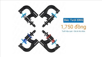 Béc tưới ĐKG (béc tưới G5), Hướng dẫn lắp đặt và sử dụng chi tiết| Tưới Nông Nghiệp Đức Kiên