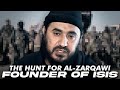 The hunt for al zarqawi founder of isis