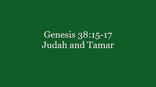 325 Genesis 38:15-17 Judah and Tamar