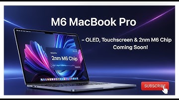 M6 MacBook Pro – Apple’s Most Radical Redesign Ever! OLED, Touchscreen & 2nm M6 Chip Coming Soon!