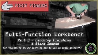 Multi-Function Workbench - Part 3/3: Benchtop Finishing & Blank Insets