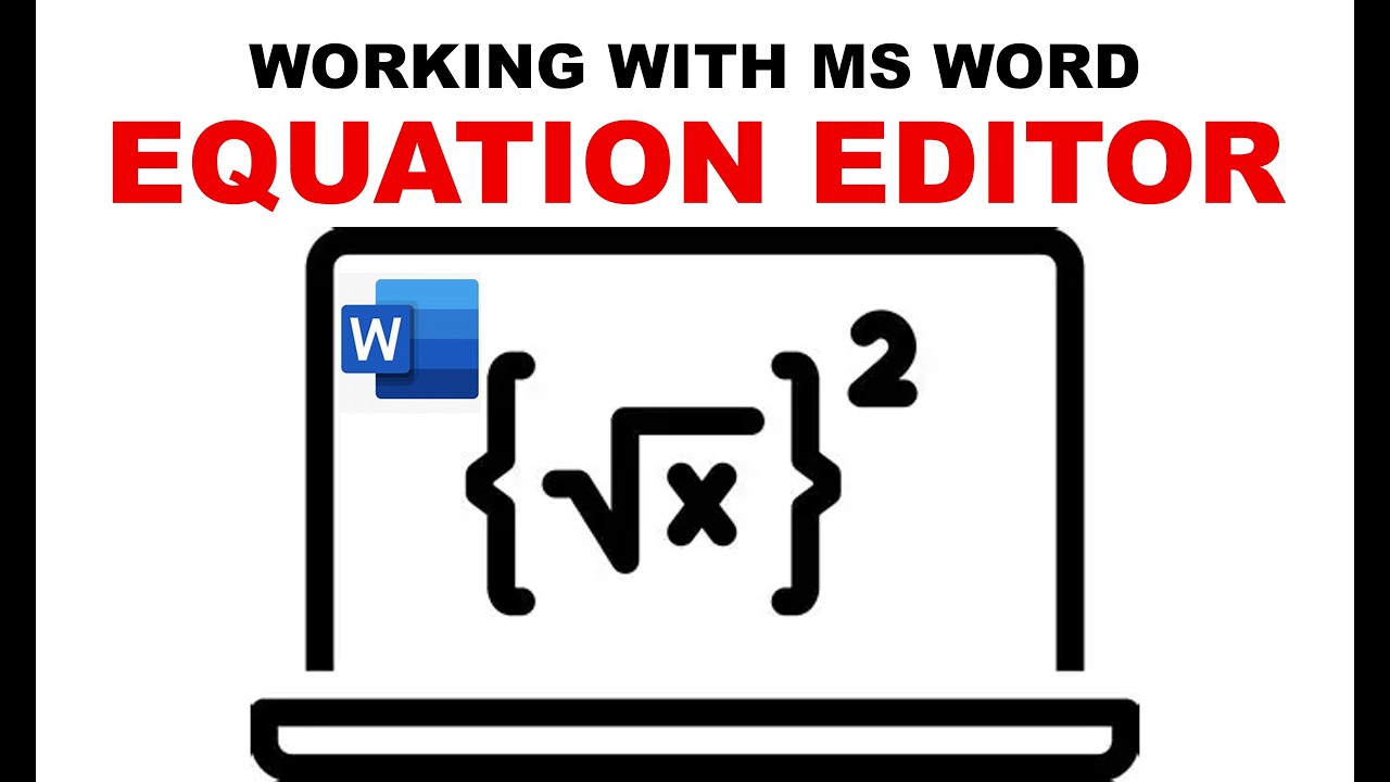 WORKING WITH EQUATION EDITOR IN MICROSOFT WORD - YouTube